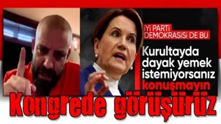 İyi Partili vekil adayı, Meral Akşener'i istifaya davet edenleri tehdit etti