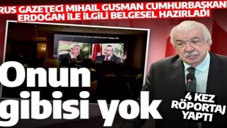 Rus gazeteciden Cumhurbaşkanı Erdoğan'ı anlatan belgesel: 'Türkiye, böyle bir lideri olduğu için mutlu bir ülke'