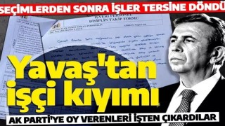 Seçimi kazanamamanın hırsını işçilerden çıkarıyorlar! Mansur Yavaş, AK Partili işçileri kovdu!