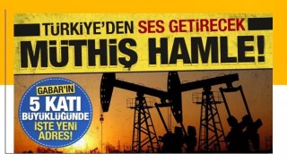 Son dakika... Türkiye'den ses getirecek hamle: Gabar'ın 5 katı büyüklüğünde! Yeni adres...