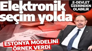 YSK Başkanı Ahmet Yener o ülkenin modelini açıkladı: Elektronik seçim geliyor