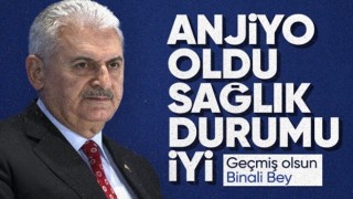 Binali Yıldırım anjiyo oldu