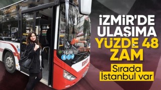 İzmir'de toplu taşımaya yüzde 48 zam geldi