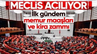 Meclis 4 Temmuz'da açılıyor! Gündem memur maaşı ve kira zammı...