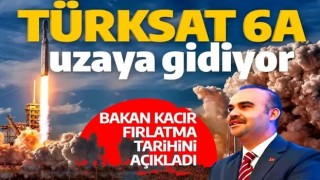 Türksat 6A uydusunun uzaya gönderileceği tarih belli oldu