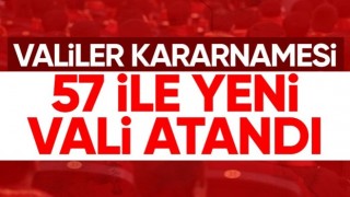 57 ile vali ataması kararı Resmi Gazete'de yayımlandı