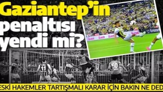 Gaziantep'in penaltısı yendi mi? Eski hakemler karar için bakın ne dedi... | FENERBAHÇE-GAZİANTEP MAÇININ TARTIŞMALI POZİSYONU DEĞERLENDİRİLDİ