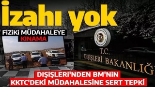 Son dakika... Dışişleri'nden BM'nin KKTC'deki müdahalesine sert tepki