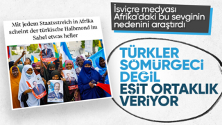 İsviçre basını, Fransa karşıtlığını yazdı: Türkiye, Afrika'daki varlığını artırıyor