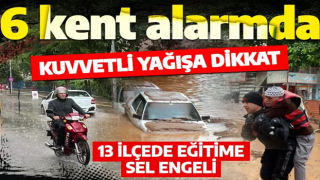 Meteoroloji'den 6 il için 'sarı' uyarı: Kuvvetli yağışa dikkat