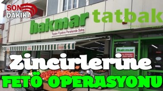 HAKMAR ve TATBAK Zincirlerine FETÖ Operasyonu: 26 Gözaltı