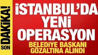 Şile Belediyesi'ne operasyon! Belediye Başkanı gözaltında!