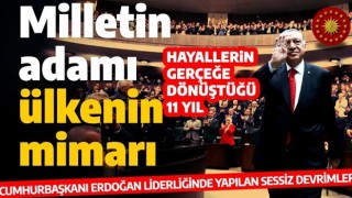 Milletin adamı, ülkenin mimarı: Erdoğan'ın liderliğinde hayallerin gerçeğe dönüştüğü 11 yıl!