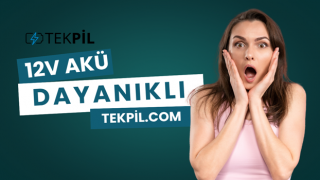 Tekpil.com 12V Akülerde Kalite ve Performansta Tek Adres