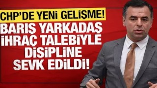 CHP'de yeni gelişme: Barış Yarkadaş disipline sevk edildi