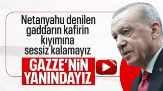 Cumhurbaşkanı Erdoğan: Netanyahu denilen gaddarın kıyımına sessiz kalamayız