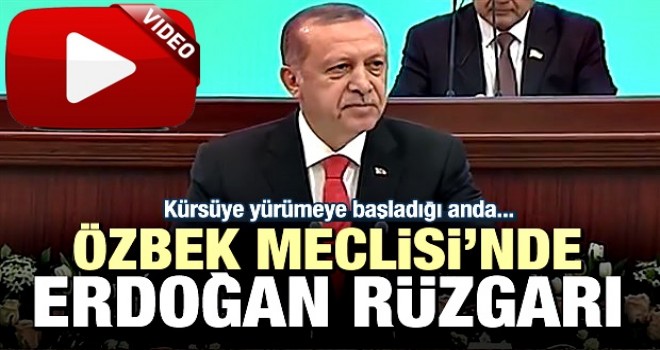 Cumhurbaşkanı Erdoğan'a Özbek Meclisi'nde alkış yağmuru