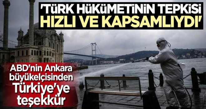 ABD'nin Ankara Büyükelçisinden Türkiye'ye teşekkür: Türk hükümetinin tepkisi hızlı ve kapsamlıydı