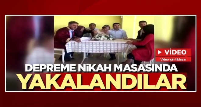 Depreme nikah masasında yakalandılar