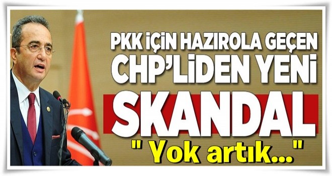 PKK için hazırola geçen CHP'liden yeni skandal .