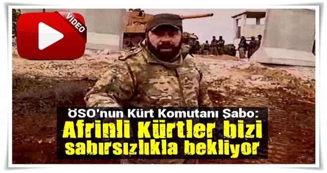 ÖSO'nun Kürt komutanından dikkat çeken Afrin açıklaması