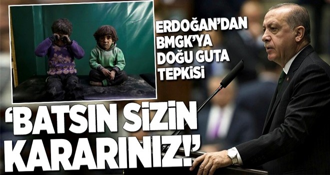 Erdoğan: "Batsın sizin kararınız!" .