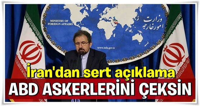 Son dakika: İran: ABD askerlerini Suriye'den çeksin! .