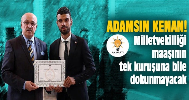 Kenan Sofuoğlu milletvekili maaşını hayır işlerinde kullanacak