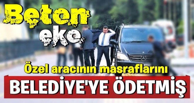 İ.oğlu; şirketine ait aracın bakım masrafını Beylikdüzü Belediye Başkanlığı’na ödetmiş