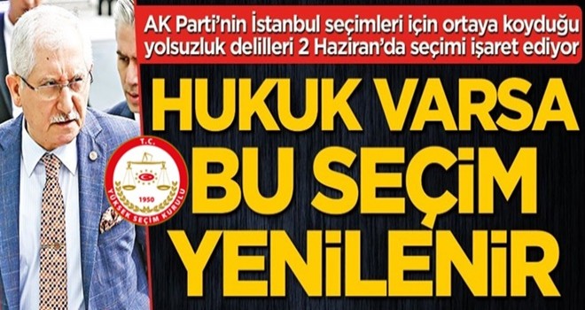 Hukuk varsa bu seçim yenilenir