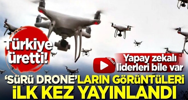 'Sürü drone'ların görüntüleri ilk kez yayınlandı!