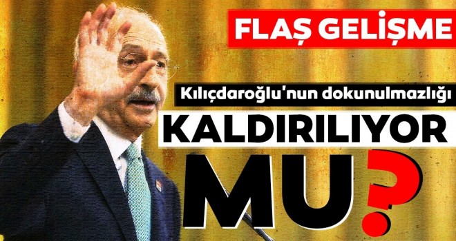 Dokunulmazlık dosyaları Meclis'e geldi! Aralarında Kemal Kılıçdaroğlu da var