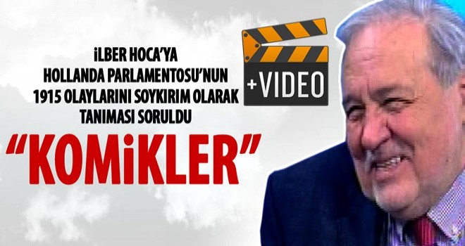 İlber Ortaylı: Hollanda'nın kararı gülünç