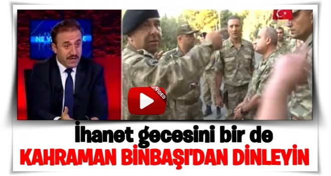 Kahraman Binbaşı ihanet gecesini Beyaz Tv'ye anlattı