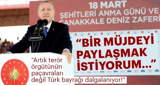 Cumhurbaşkanı Erdoğan'dan Afrin müjdesi