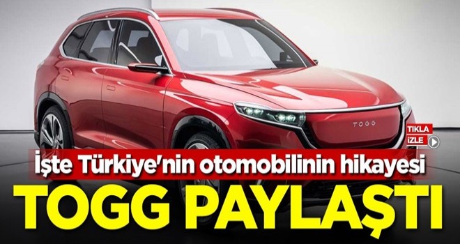 TOGG paylaştı! İşte Türkiye'nin otomobilinin hikayesi