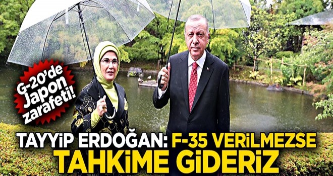 G-20’de Japon zarafeti! Tayyip Erdoğan: F-35 verilmezse tahkime gideriz