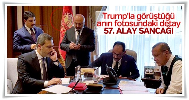 Cumhurbaşkanı'nın fotoğrafındaki 57. Alay Sancağı detayı