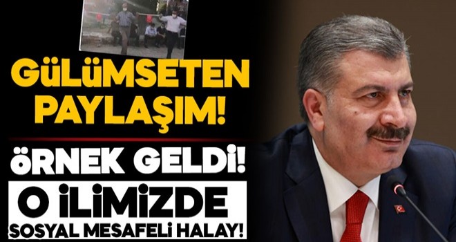 Bakan Koca örnek gösterdi! O ilde sosyal mesafeli halay!