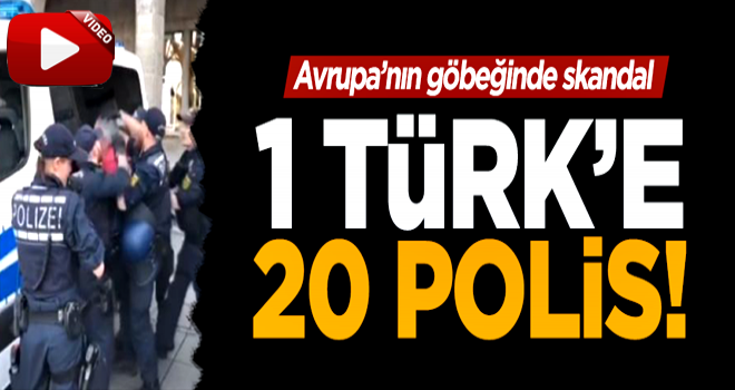 Teröristleri koruyan Alman polisi Türk'e saldırdı!