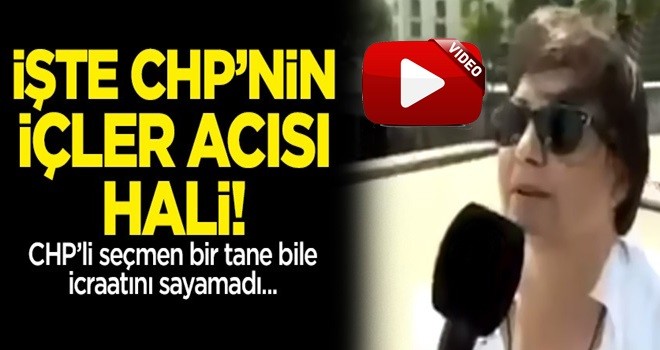 İşte CHP'nin içler acısı hali! CHP'li bir tane bile icraatını sayamadı