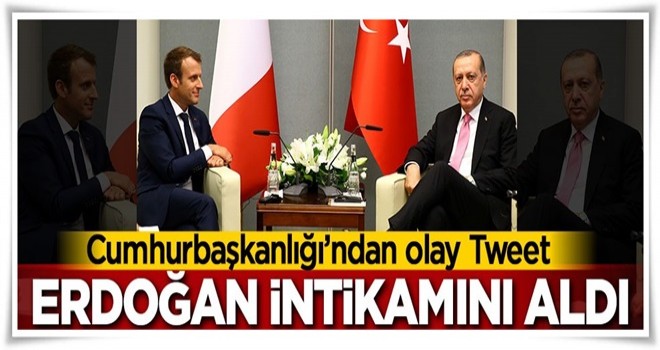 Erdoğan Macron'dan intikamını aldı!