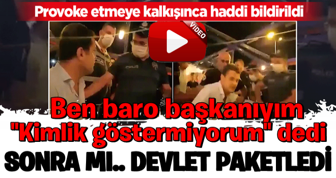 Hatay Baro Başkanı Ekrem Dönmez polisleri provoke etmeye kalkışınca gözaltına alındı