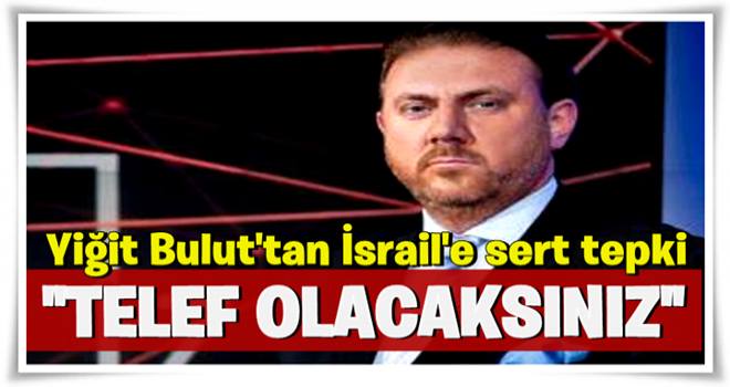 Yiğit Bulut'tan sert tepki: Telef olacaksınız