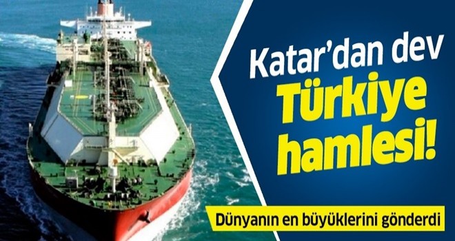 Katar'dan dev Türkiye hamlesi! Dünyanın en büyüklerini gönderdi .