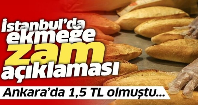 İstanbul'da ekmeğe zam gelecek mi? İstanbul'da ekmek fiyatları ne kadar olacak? .