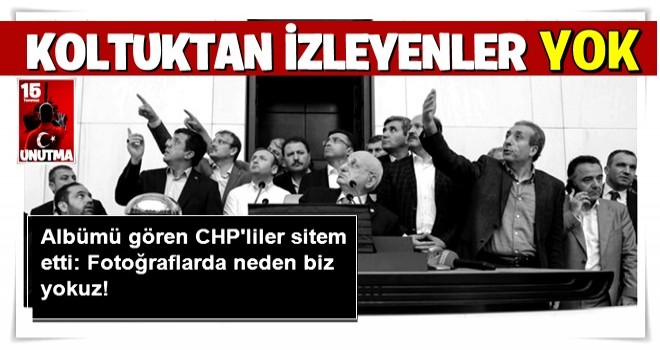 CHP'lilerden Meclis Başkanı'na "15 Temmuz Albümünde Neden Biz Yokuz?'' Sitemi