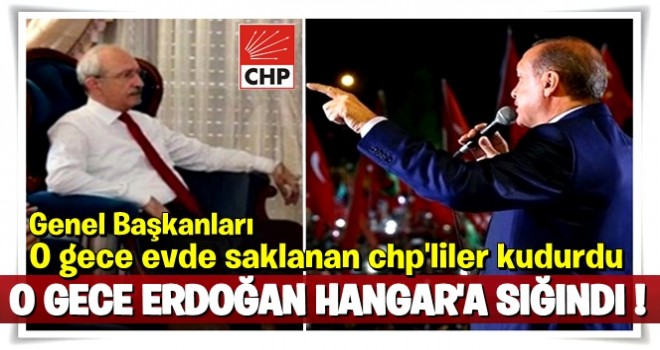 O gece Cumhurbaşkanı hangara mı sığındı?