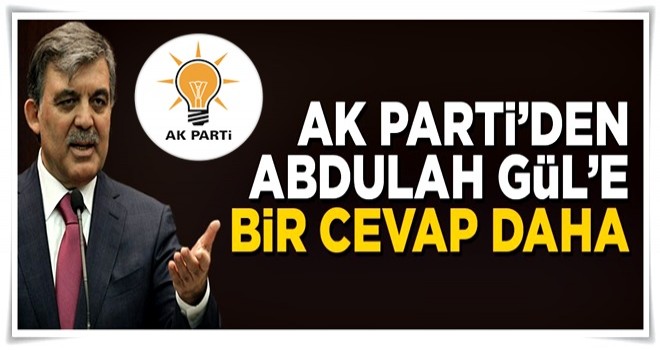 Mahir Ünal'dan Abdullah Gül'e cevap