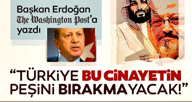 Başkan Erdoğan'dan dünyaya Cemal Kaşıkçı mesajı! "Türkiye bu cinayetin peşini bırakmayacak!"